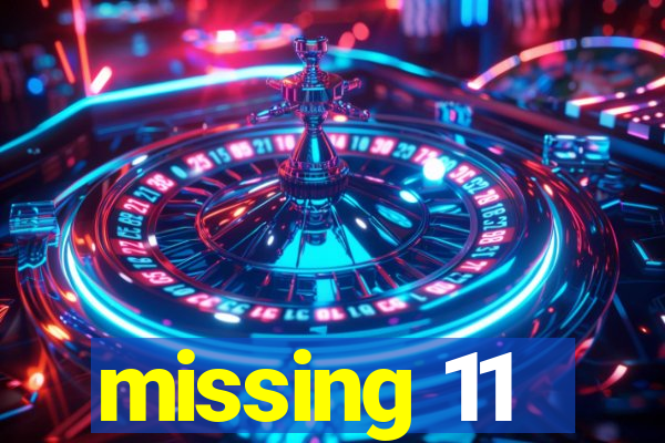 missing 11